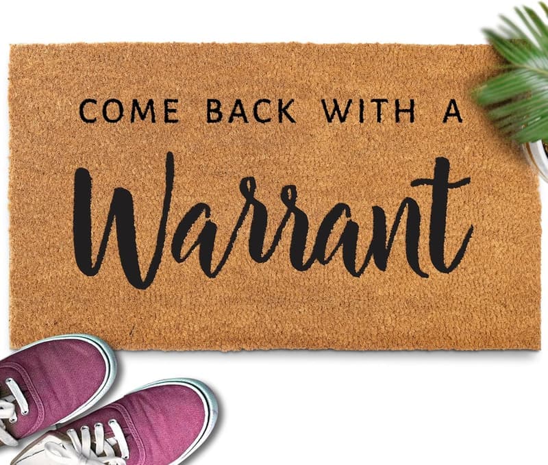 15 Come Back With A Warrant Door Mat