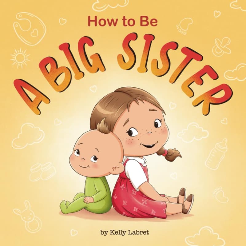 15 How To Be A Good Big Sister[We Studied 32]