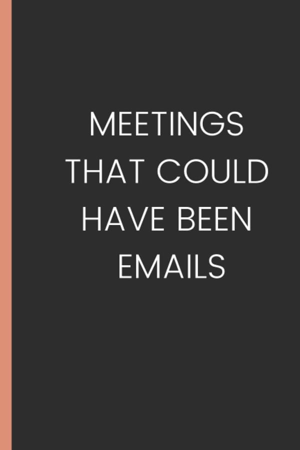 15 Meetings That Could Have Been An Email[We Studied 39]