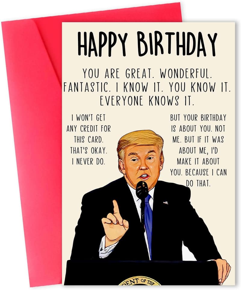 Trump Birthday Card - Humorous Gift for Men & Women