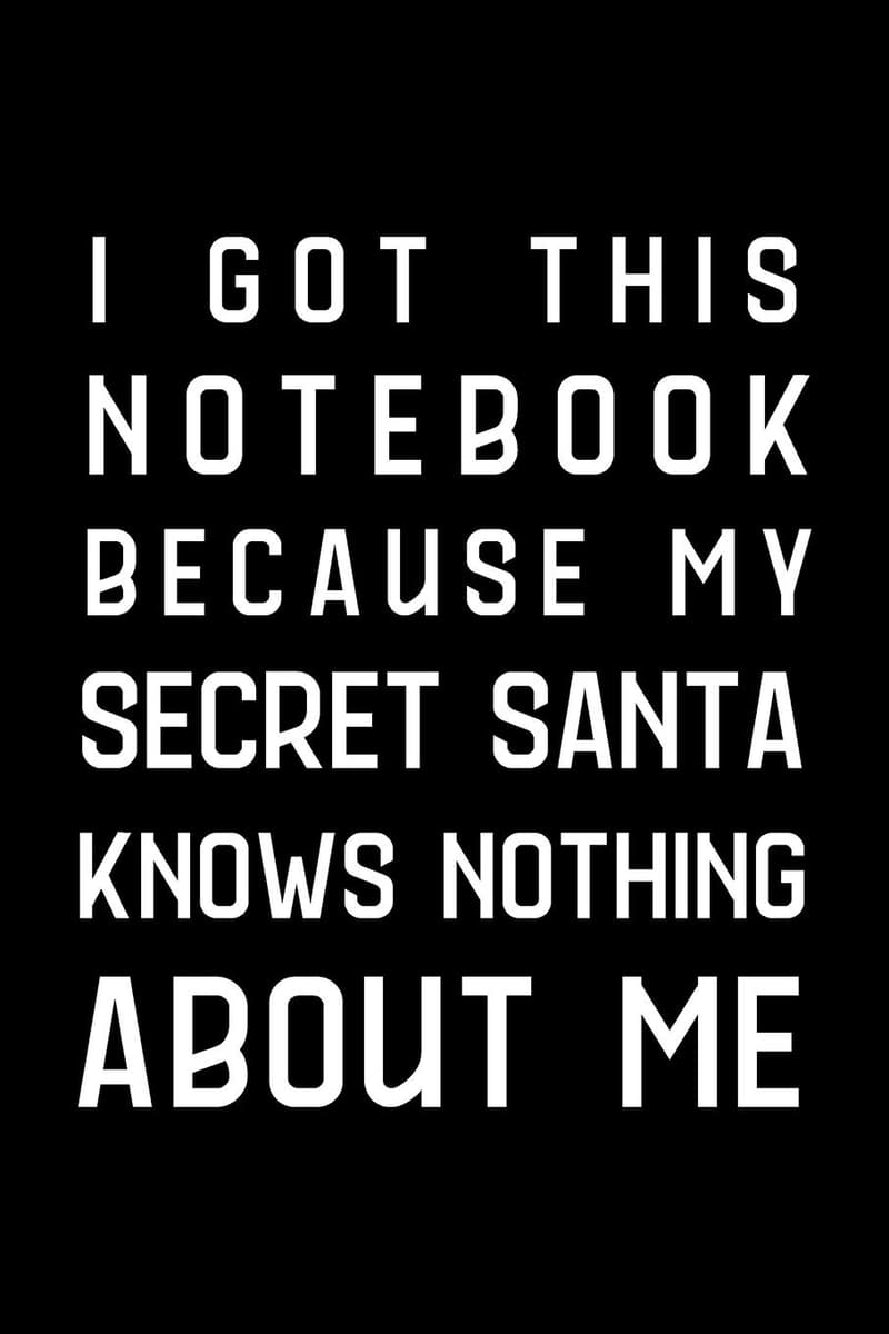Secret Santa Gag Gift Notebook: 6x9 Lined Journal