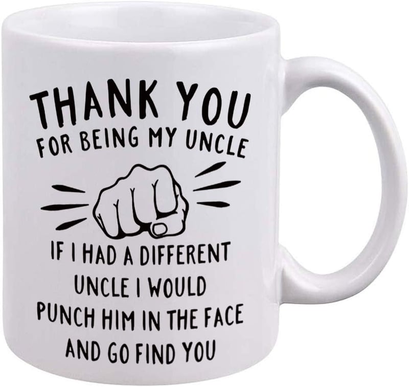 Funny Uncle Mug - Thank You Gift from Niece or Nephew - 11oz