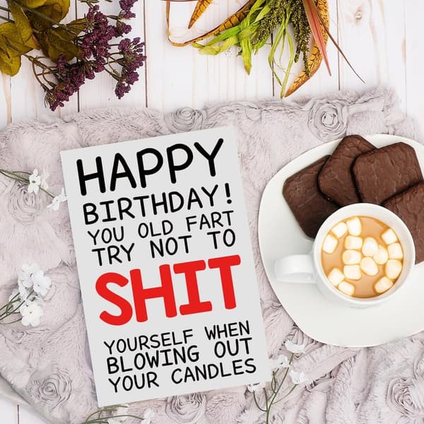 Funny Birthday Card for Him or Her - Rude Humor Gift