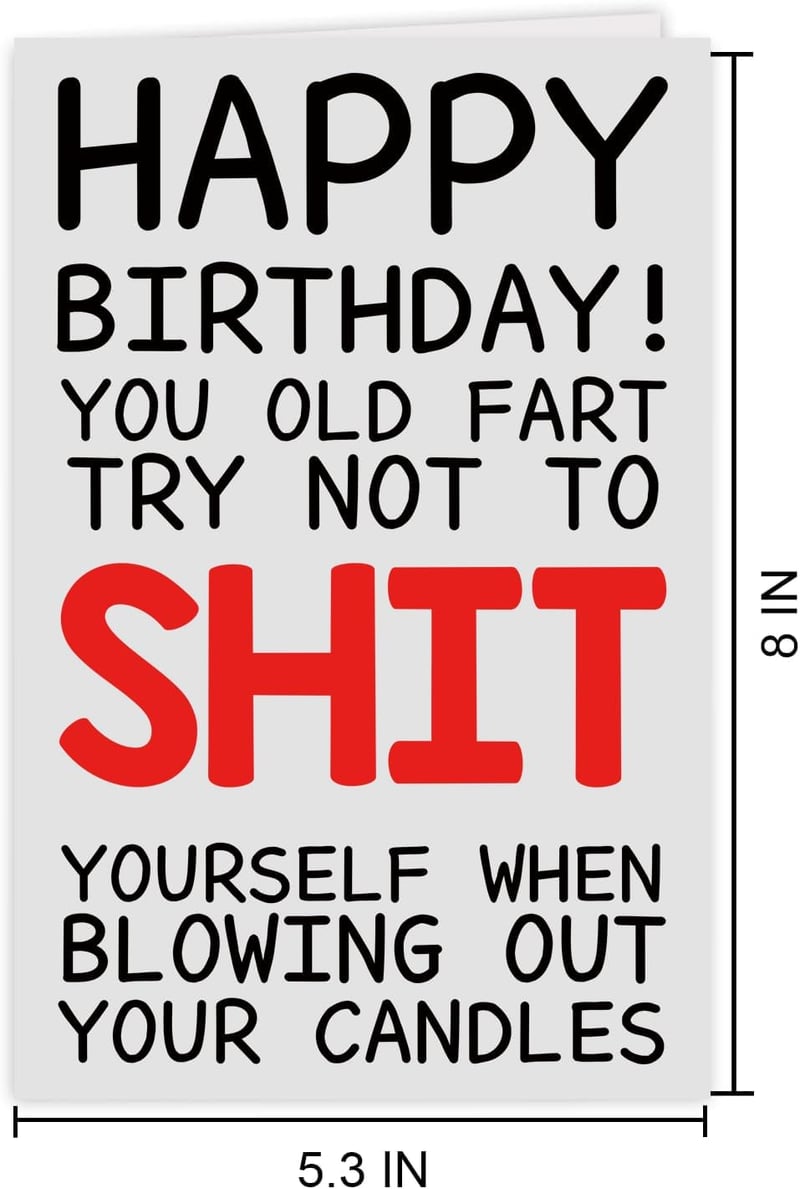 Funny Birthday Card for Him or Her - Rude Humor Gift