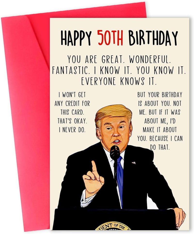 Funny 50th Birthday Card for Him or Her - Trump Theme