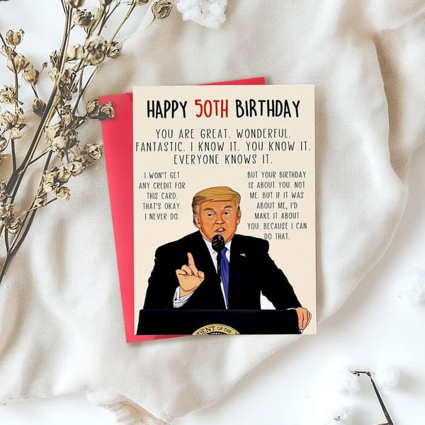 Funny 50th Birthday Card for Him or Her - Trump Theme