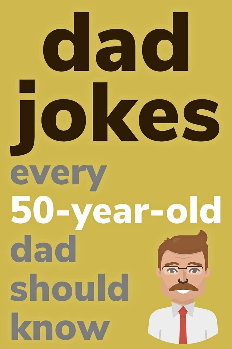 50th Birthday Dad Joke Book with Try Not to Laugh Game