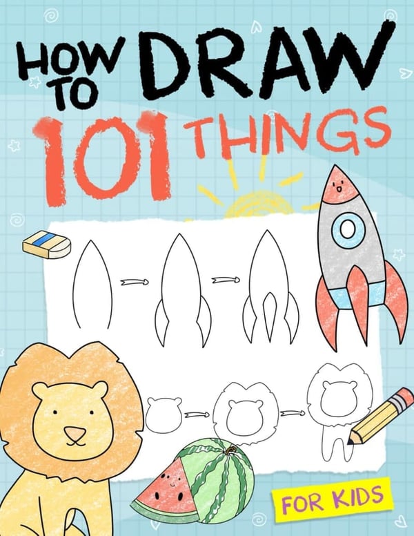 Kids' Drawing Book: Simple and Easy 101 Things to Draw