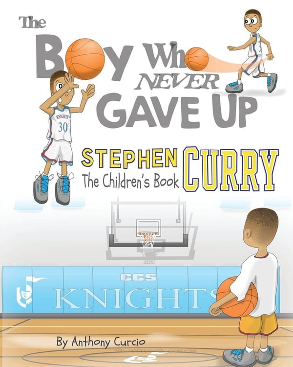Children's Book: The Boy Who Never Gave Up by Stephen Curry