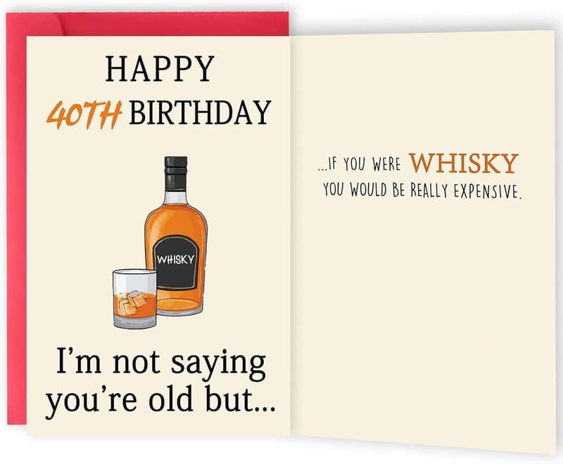 Funny 40th Birthday Whiskey Card for Him or Her