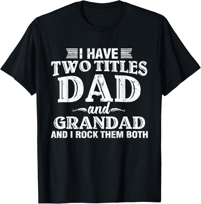 Father's Day Funny T-Shirt for Dad and Grandpa
